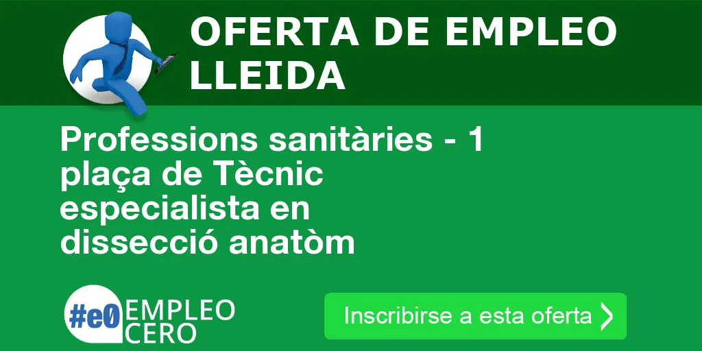 Professions sanitàries - 1 plaça de Tècnic especialista en dissecció anatòm Professions sanitàries - 1 plaça de Tècnic especialista en dissecció anatòm