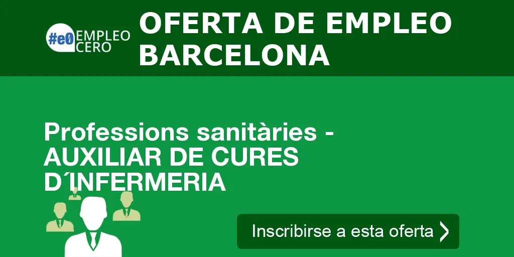 Professions sanitàries - AUXILIAR DE CURES D´INFERMERIA Professions sanitàries - AUXILIAR DE CURES D´INFERMERIA