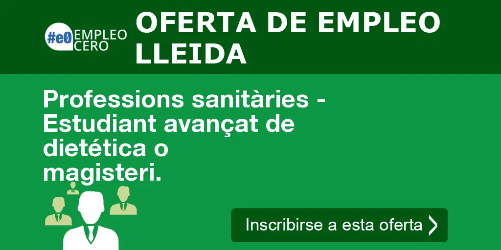 Professions sanitàries - Estudiant avançat de dietética o magisteri.