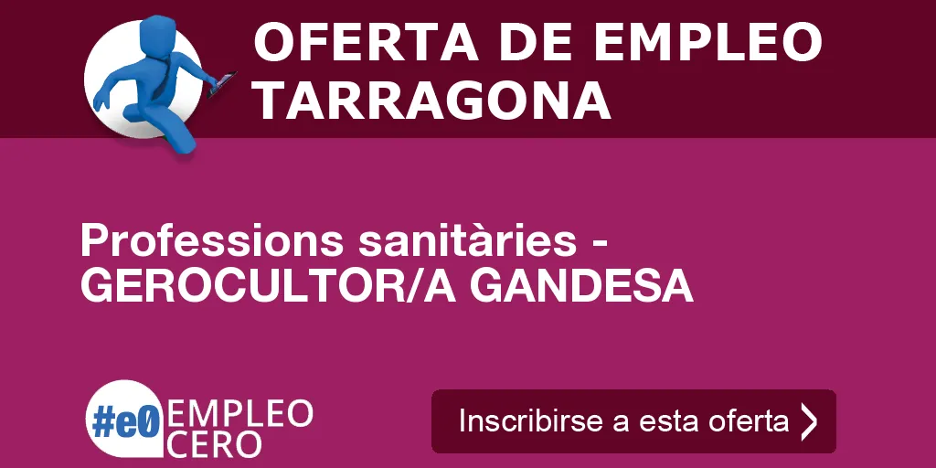 Professions sanitàries - GEROCULTOR/A GANDESA Professions sanitàries - GEROCULTOR/A GANDESA