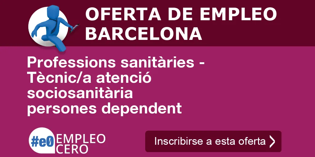 Professions sanitàries - Tècnic/a atenció sociosanitària persones dependent Professions sanitàries - Tècnic/a atenció sociosanitària persones dependent