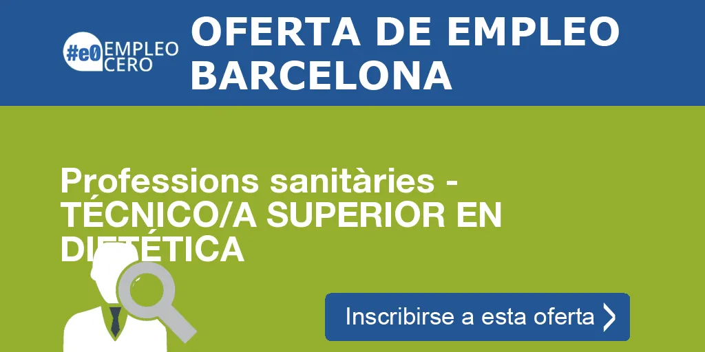 Professions sanitàries - TÉCNICO/A SUPERIOR EN DIETÉTICA Professions sanitàries - TÉCNICO/A SUPERIOR EN DIETÉTICA