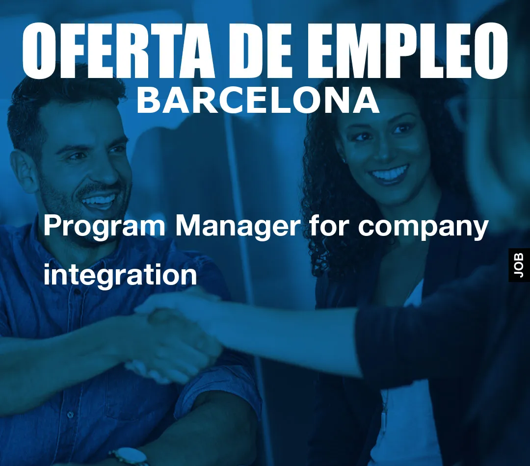 Program Manager for company integration