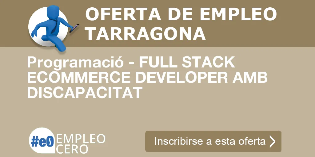 Programació - FULL STACK ECOMMERCE DEVELOPER AMB DISCAPACITAT Programació - FULL STACK ECOMMERCE DEVELOPER AMB DISCAPACITAT