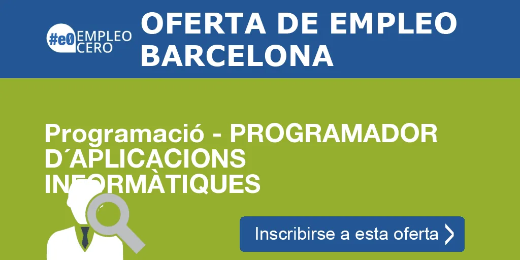 Programació - PROGRAMADOR D´APLICACIONS INFORMÀTIQUES Programació - PROGRAMADOR D´APLICACIONS INFORMÀTIQUES