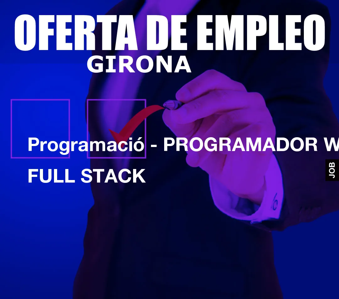 Programació – PROGRAMADOR WEB FULL STACK