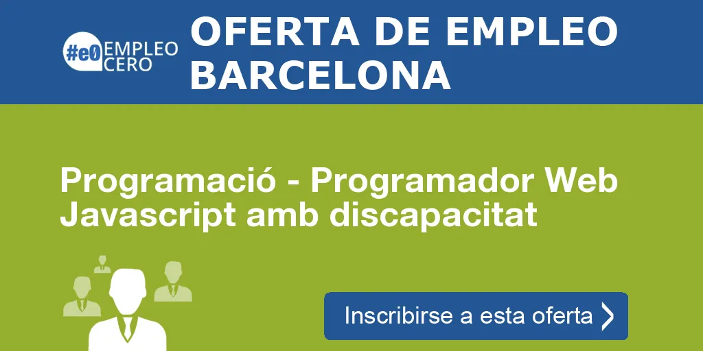 Programació - Programador Web Javascript amb discapacitat Programació - Programador Web Javascript amb discapacitat