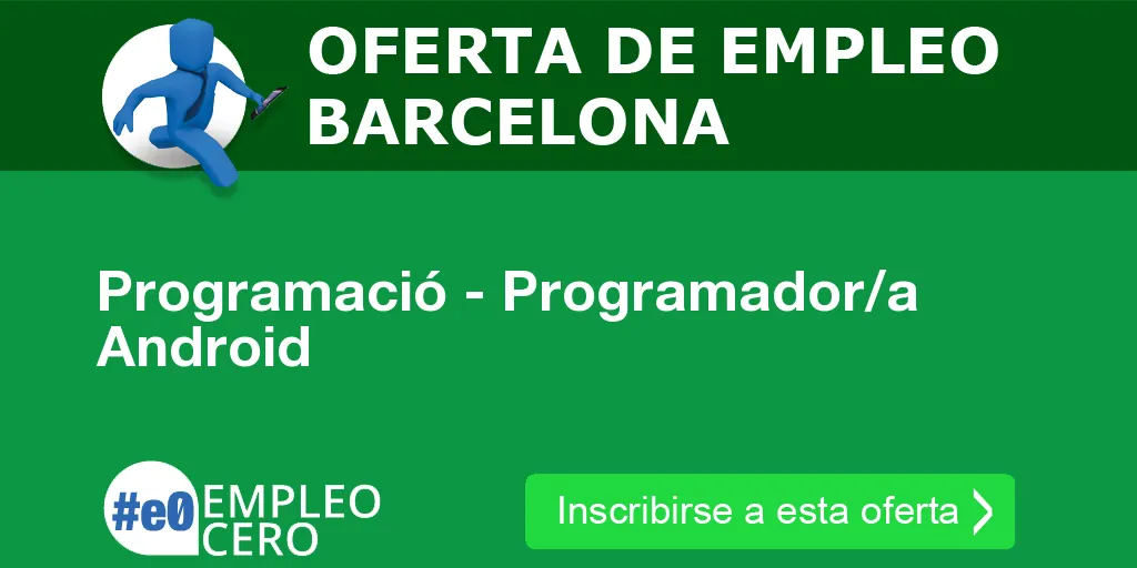 Programació - Programador/a Android Programació - Programador/a Android