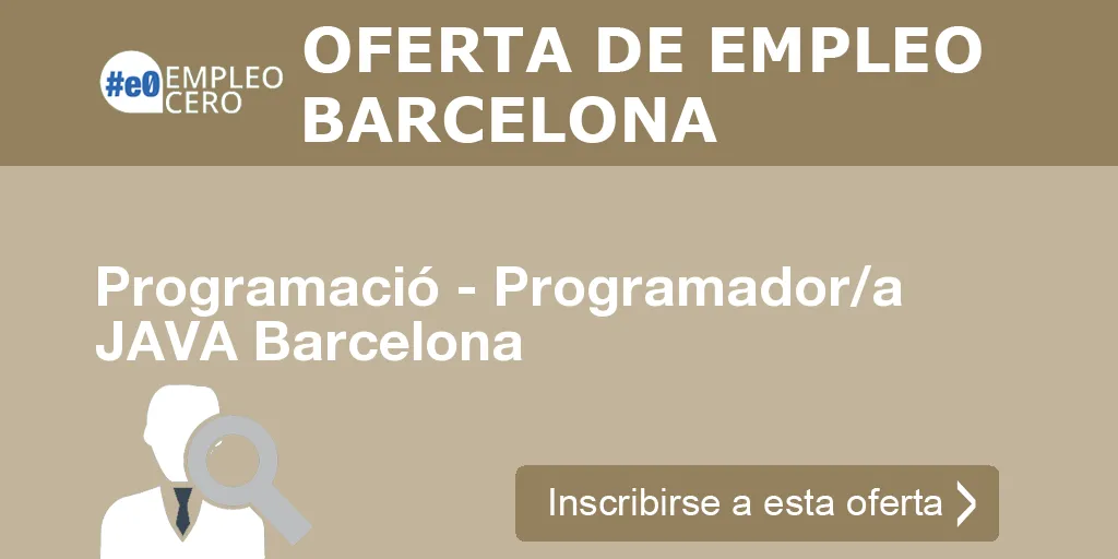 Programació - Programador/a JAVA Barcelona Programació - Programador/a JAVA Barcelona