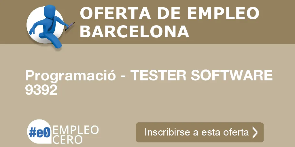 Programació - TESTER SOFTWARE 9392 Programació - TESTER SOFTWARE 9392