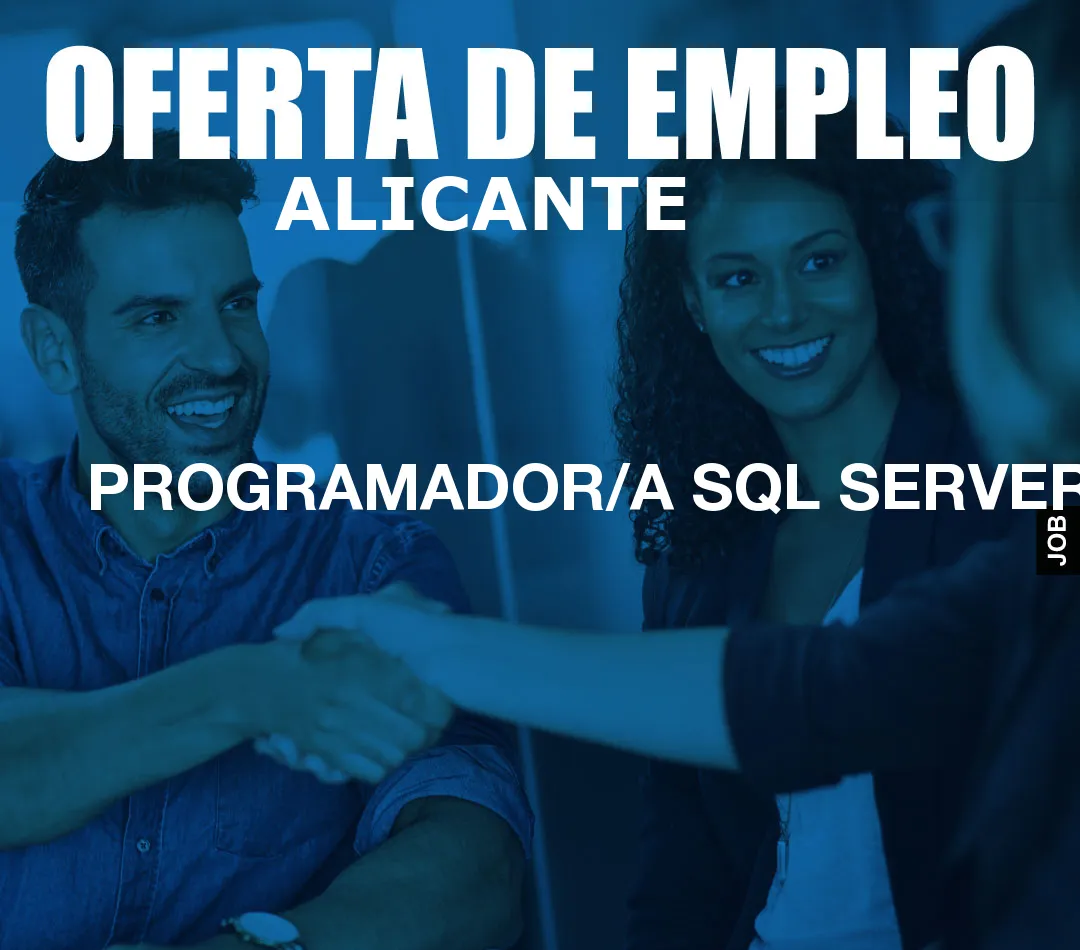 PROGRAMADOR/A SQL SERVER PROGRAMADOR/A SQL SERVER