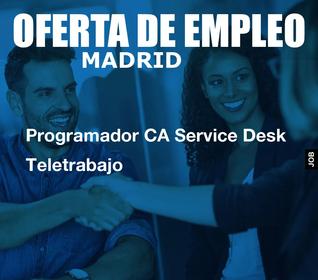 Programador CA Service Desk Teletrabajo