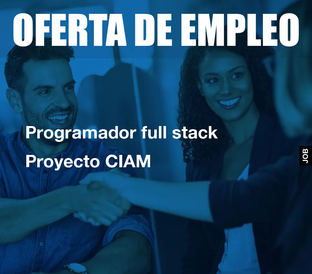Programador full stack Proyecto CIAM