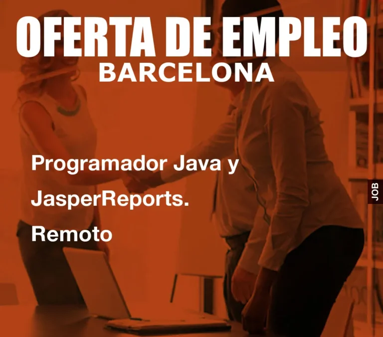 Programador Java y JasperReports. Remoto