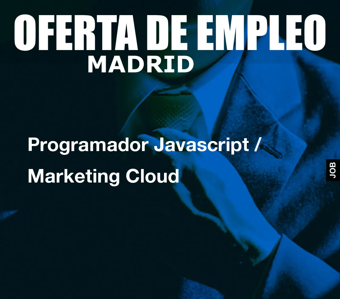 Programador Javascript / Marketing Cloud