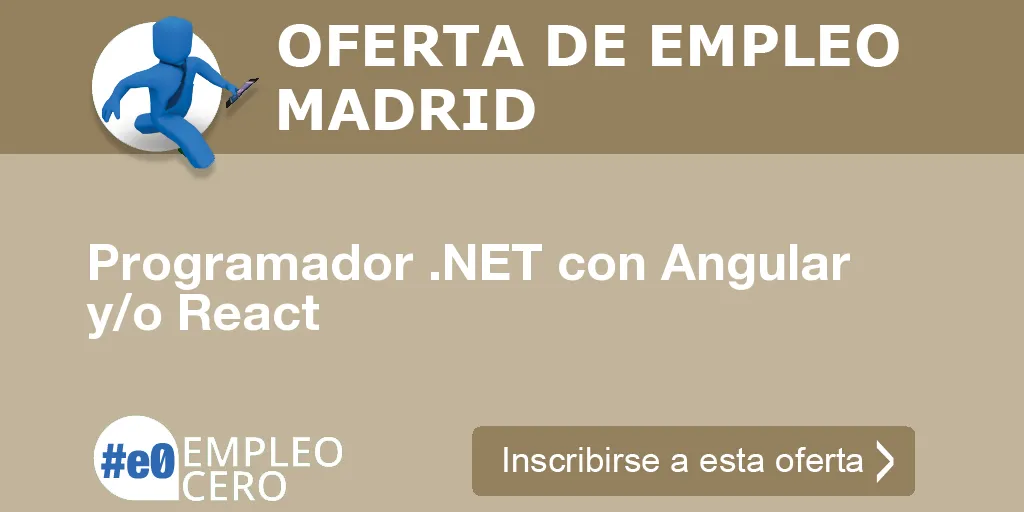 Programador .NET con Angular y/o React Programador .NET con Angular y/o React