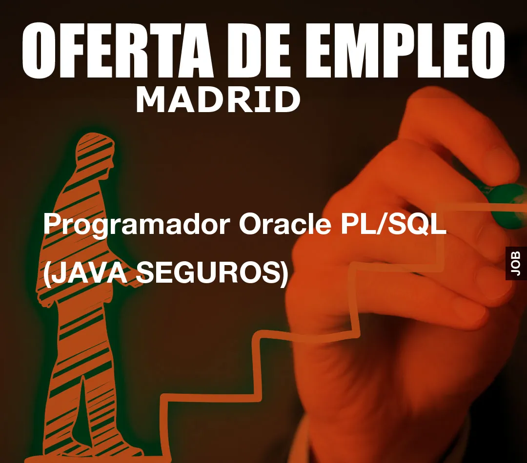 Programador Oracle PL/SQL (JAVA SEGUROS)