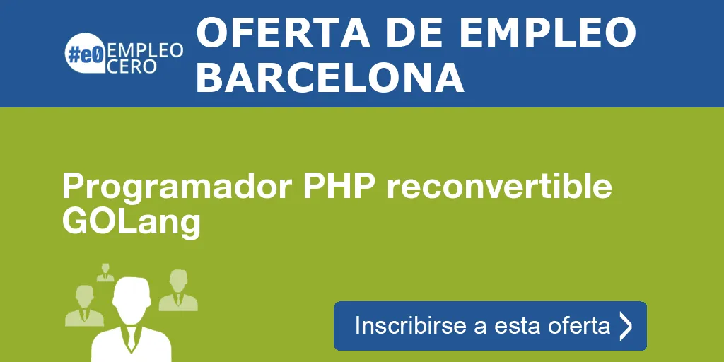 Programador PHP reconvertible GOLang Programador PHP reconvertible GOLang
