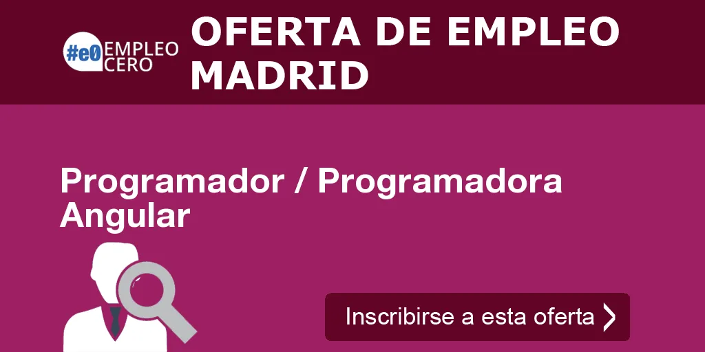 Programador / Programadora Angular Programador / Programadora Angular