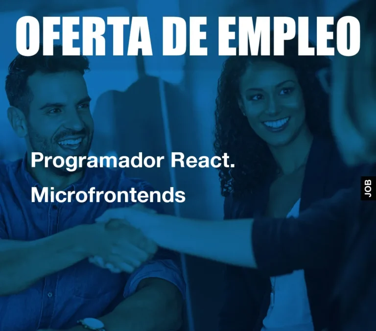 Programador React. Microfrontends