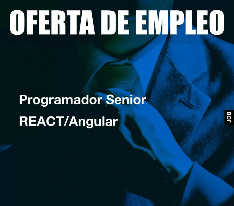 Programador Senior REACT/Angular