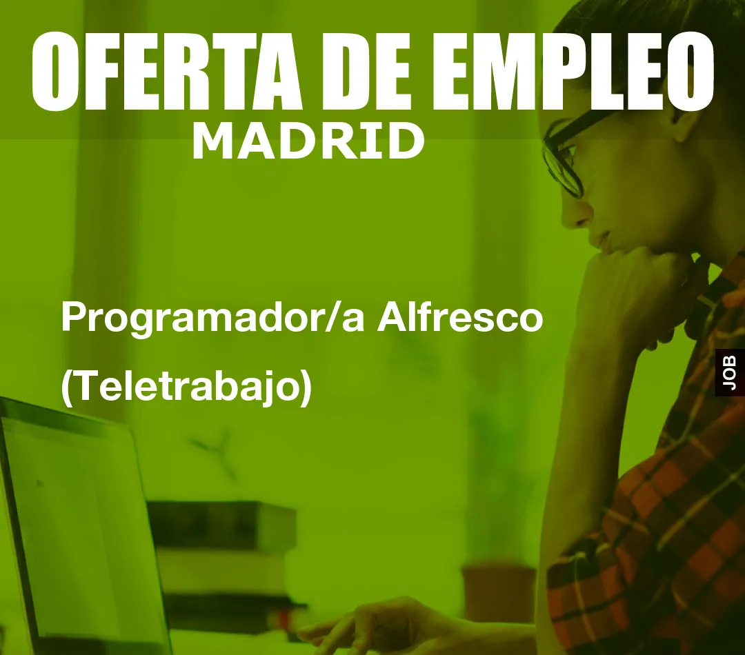 Programador/a Alfresco (Teletrabajo) Programador/a Alfresco (Teletrabajo)