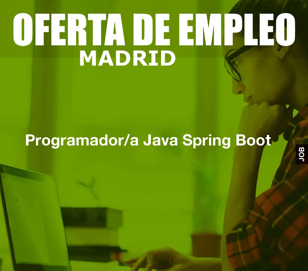 Programador/a Java Spring Boot Programador/a Java Spring Boot