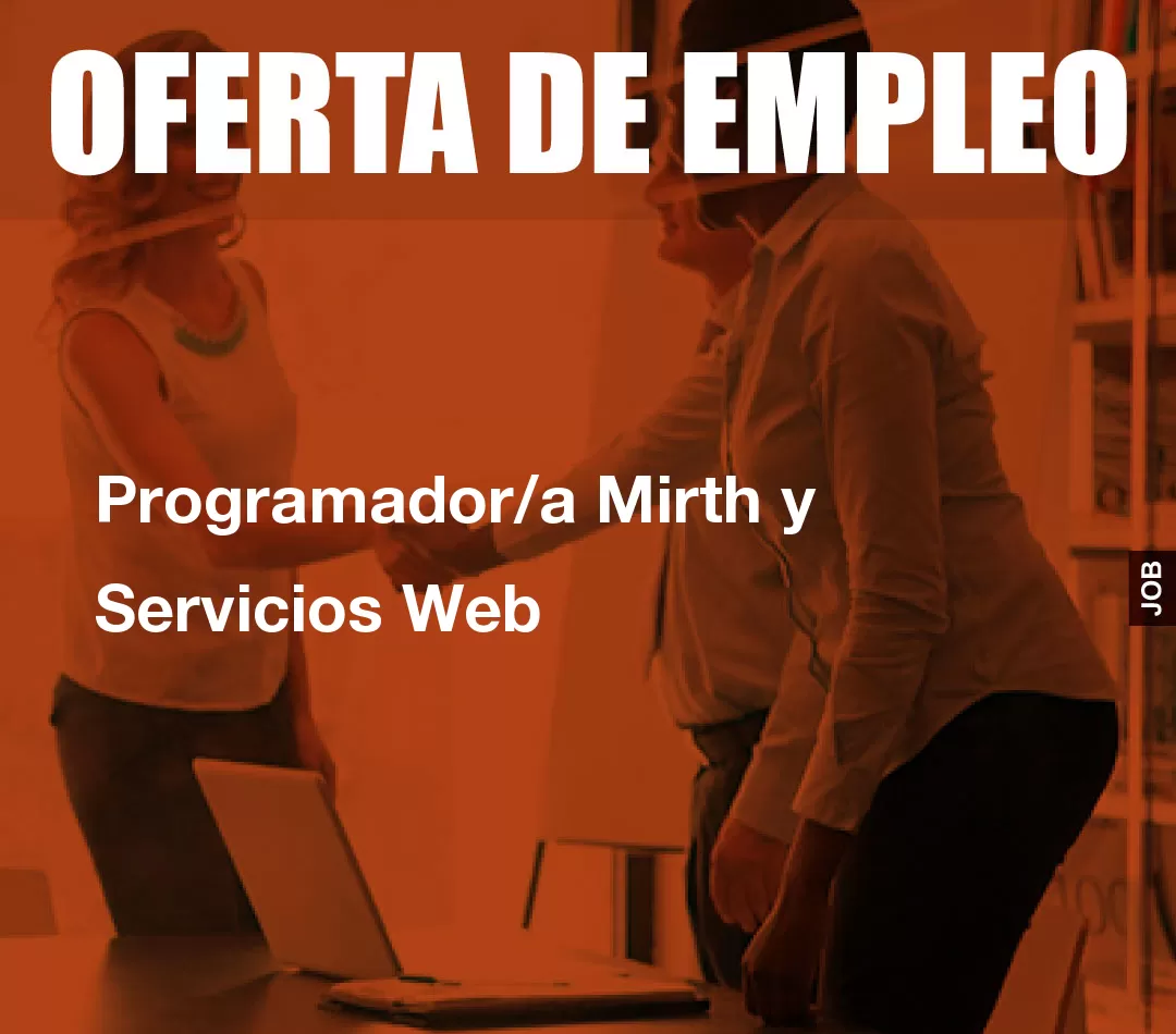 Programador/a Mirth y Servicios Web Programador/a Mirth y Servicios Web