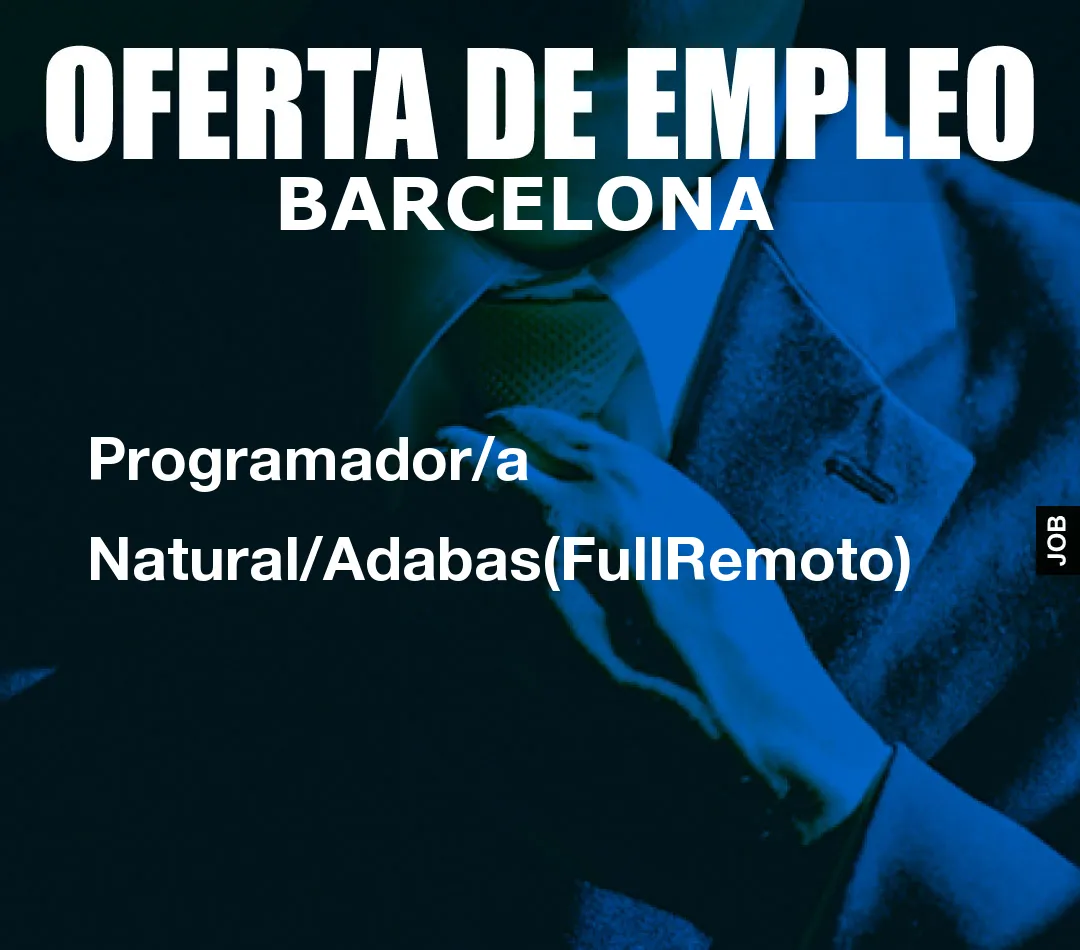 Programador/a Natural/Adabas(FullRemoto) Programador/a Natural/Adabas(FullRemoto)