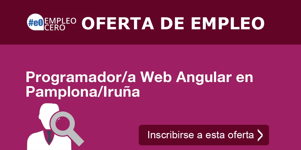 Programador/a Web Angular en Pamplona/Iruña Programador/a Web Angular en Pamplona/Iruña