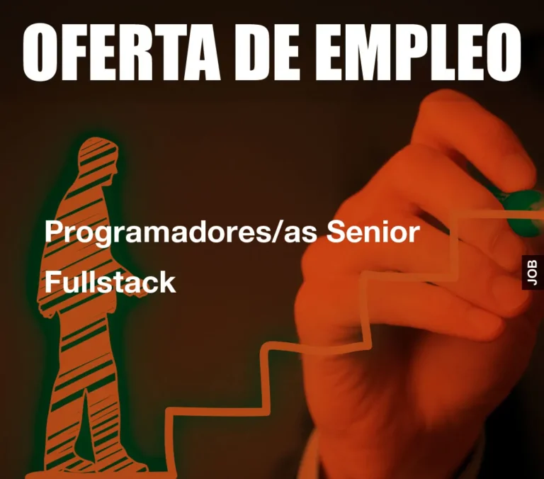 Programadores/as Senior Fullstack