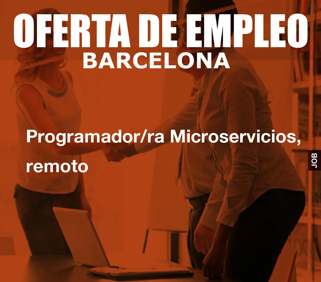 Programador/ra Microservicios, remoto