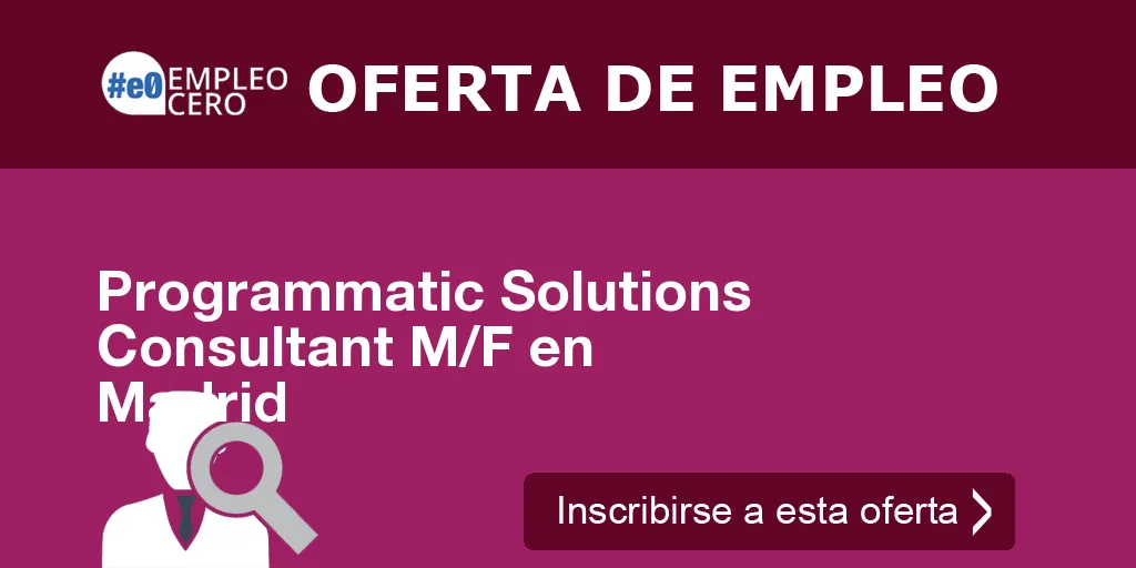 Programmatic Solutions Consultant M/F en Madrid