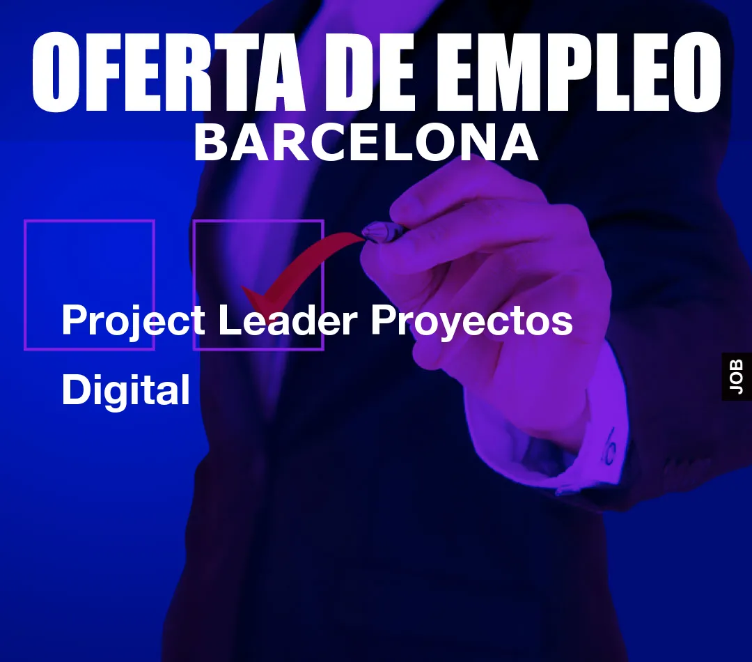 Project Leader Proyectos Digital Project Leader Proyectos Digital