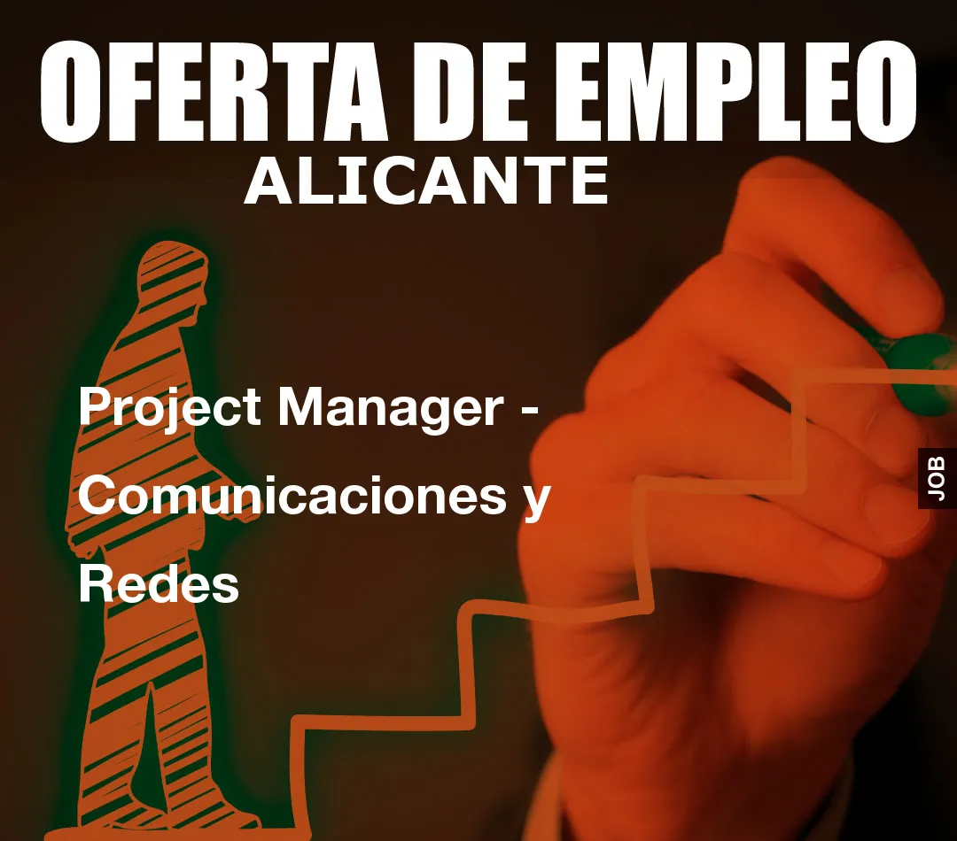 Project Manager - Comunicaciones y Redes Project Manager - Comunicaciones y Redes