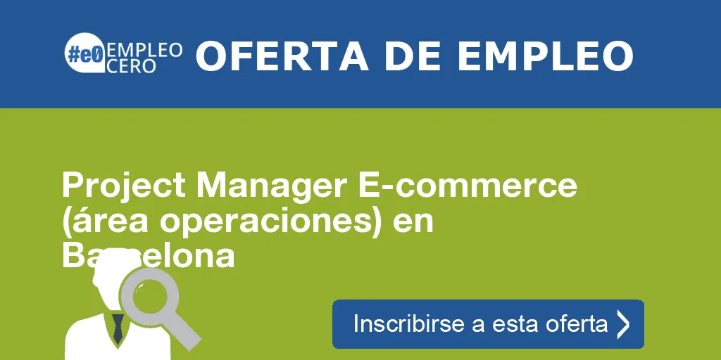 Project Manager E-commerce (área operaciones) en Barcelona