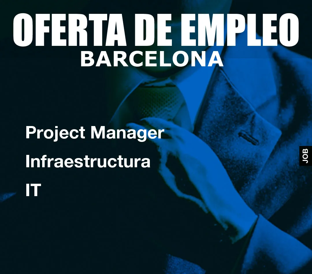 Project Manager Infraestructura IT