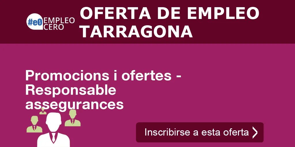 Promocions i ofertes - Responsable assegurances Promocions i ofertes - Responsable assegurances