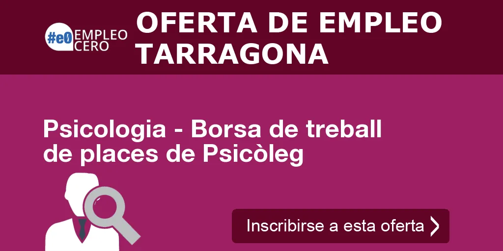 Psicologia - Borsa de treball de places de Psicòleg Psicologia - Borsa de treball de places de Psicòleg