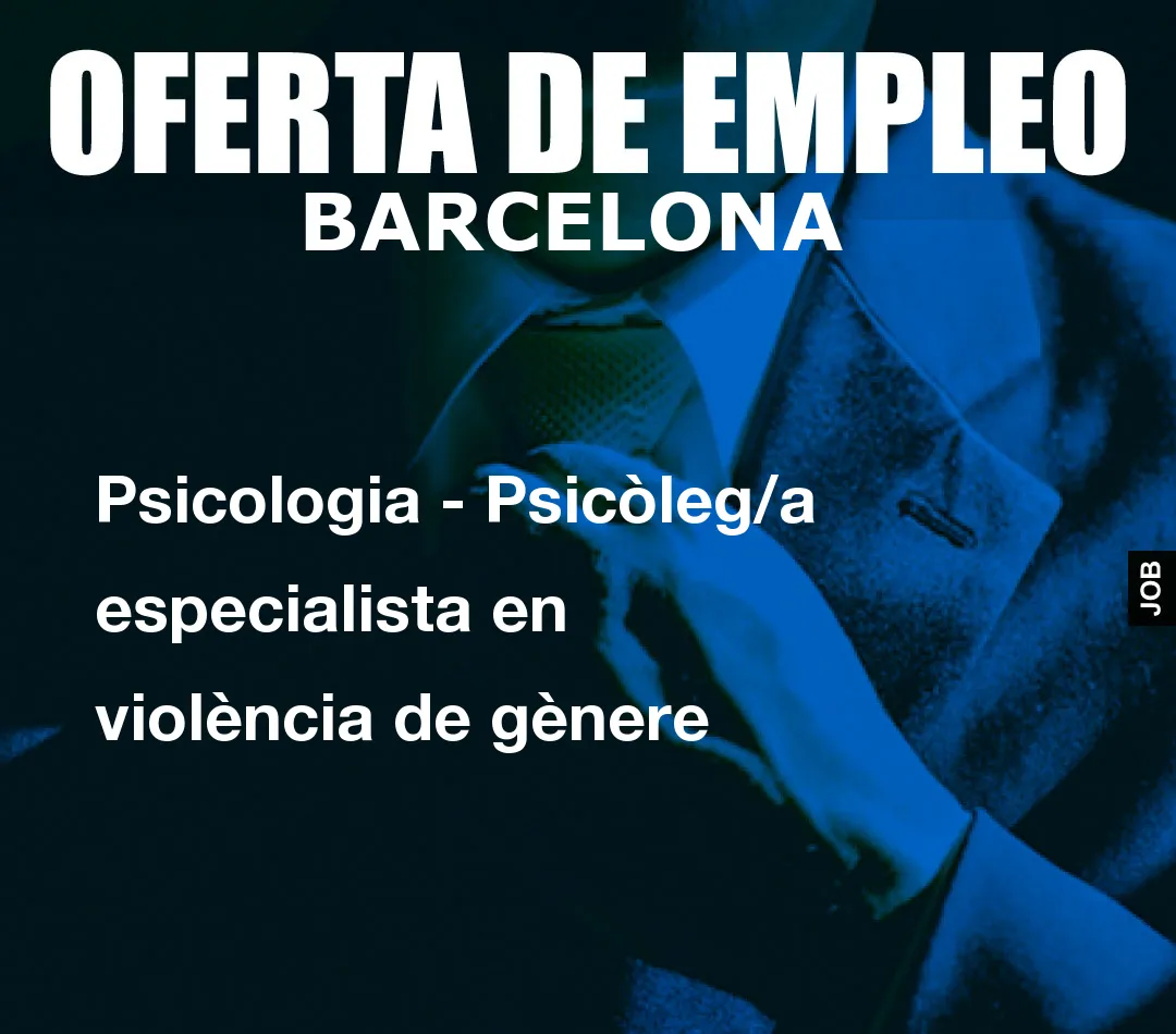 Psicologia – Psicòleg/a especialista en violència de gènere