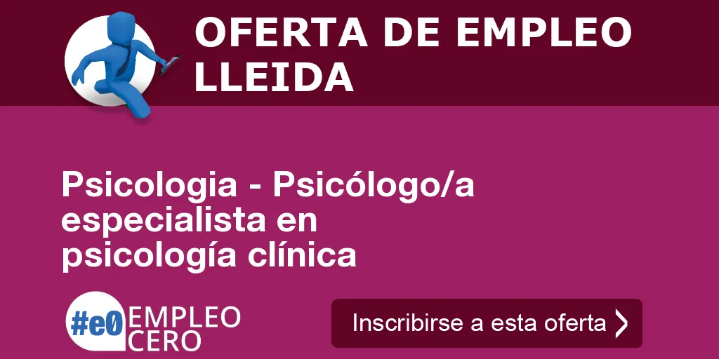 Psicologia - Psicólogo/a especialista en psicología clínica Psicologia - Psicólogo/a especialista en psicología clínica