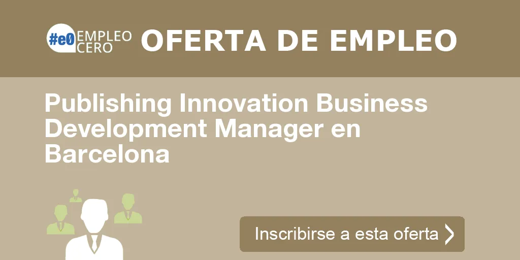 Publishing Innovation Business Development Manager en Barcelona