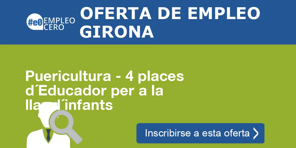 Puericultura - 4 places d´Educador per a la llar d´infants Puericultura - 4 places d´Educador per a la llar d´infants