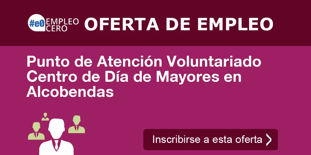 Punto de Atención Voluntariado Centro de Día de Mayores en Alcobendas