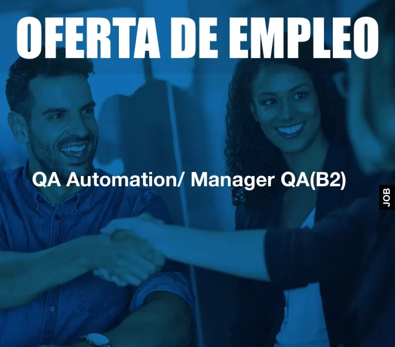 QA Automation/ Manager QA(B2)