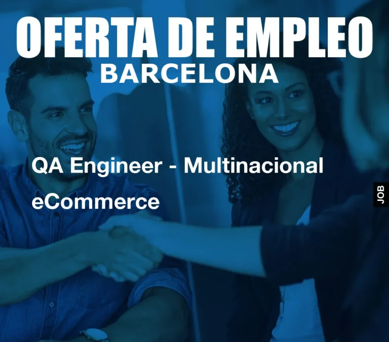 QA Engineer – Multinacional eCommerce