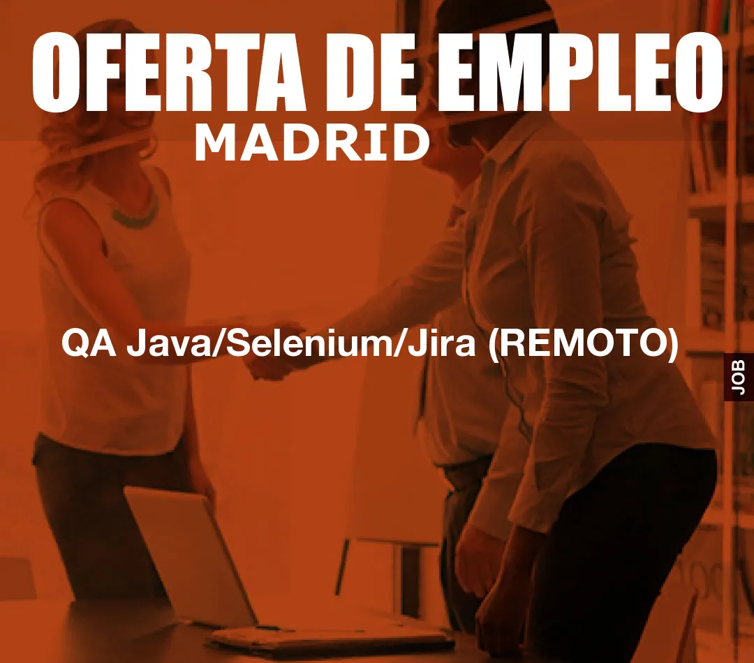 QA Java/Selenium/Jira (REMOTO) QA Java/Selenium/Jira (REMOTO)