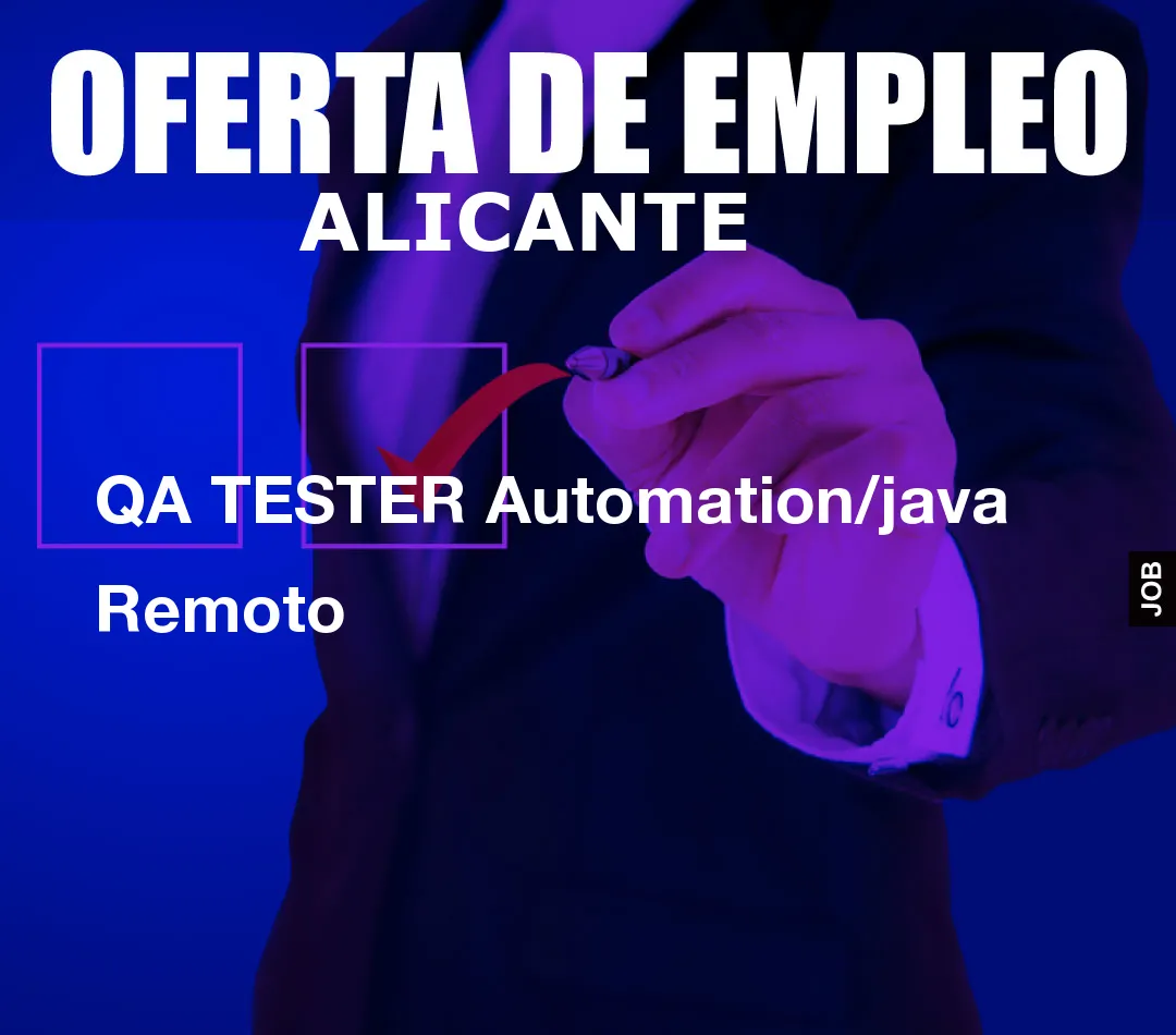 QA TESTER Automation/java Remoto QA TESTER Automation/java Remoto