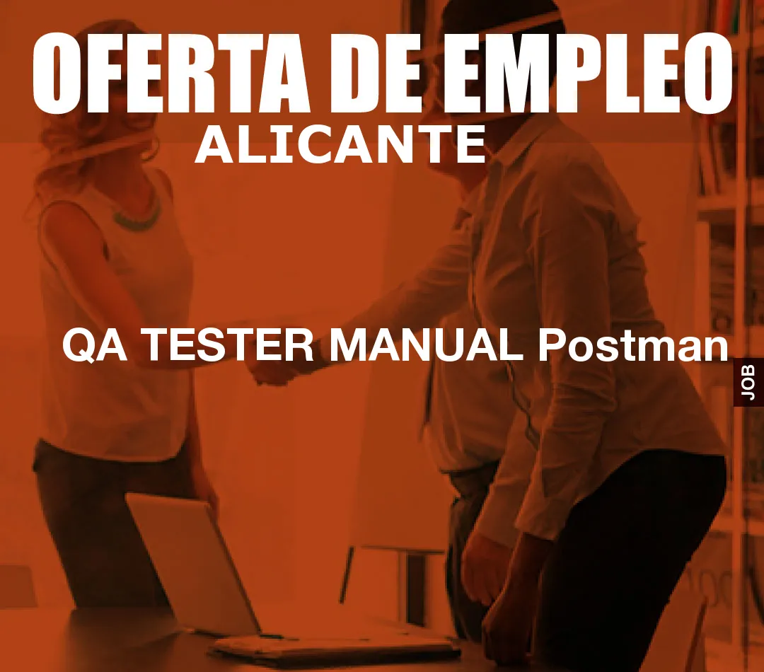 QA TESTER MANUAL Postman