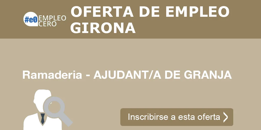 Ramaderia - AJUDANT/A DE GRANJA Ramaderia - AJUDANT/A DE GRANJA